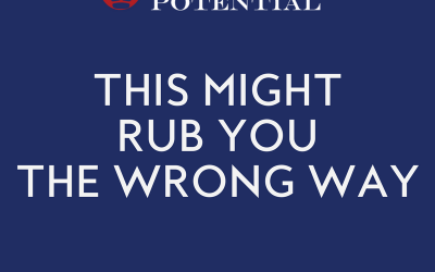 460: This Will Rub You The Wrong Way (And You Need To Hear It)