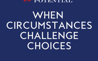 465: When Circumstances Challenge Choices