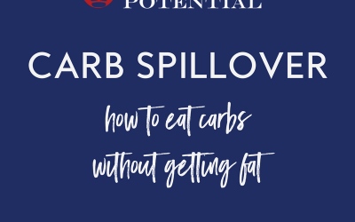 474: Carb Spillover – Eating Carbs Without Getting Fat