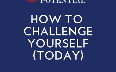 487: How To Challenge Yourself (Today)