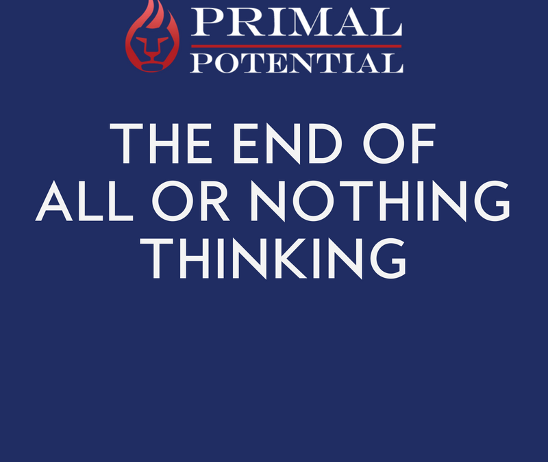 495: The End Of All Or Nothing Thinking