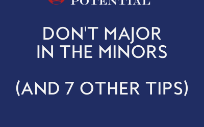 507: Don’t Major In The Minors (And 7 Other Tips)