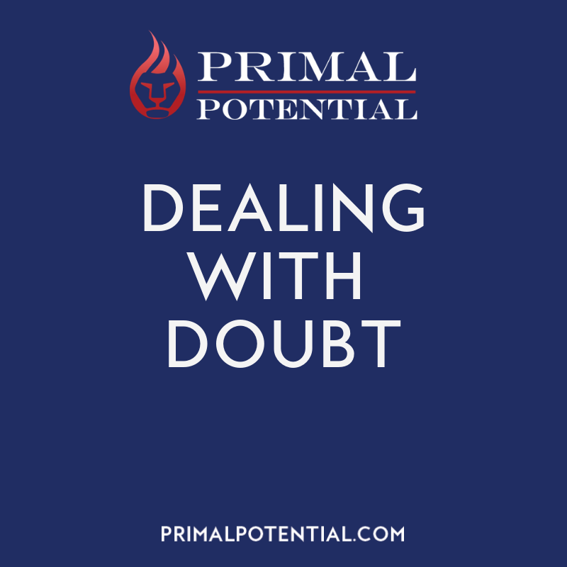 531 Dealing With Doubt Primal Potential