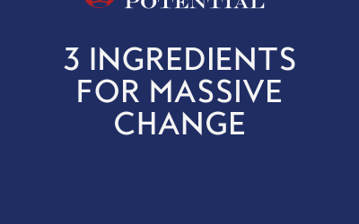530: 3 Ingredients For Massive Change