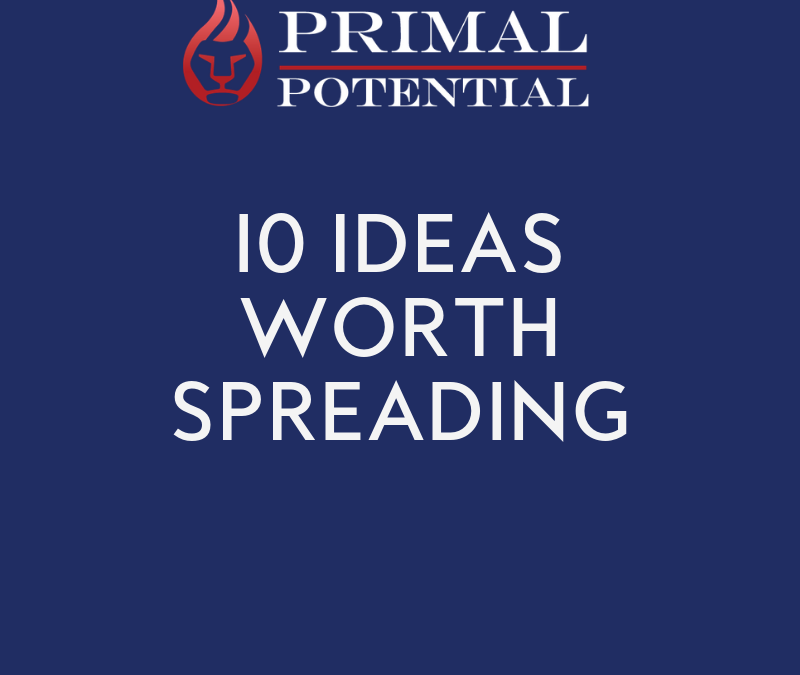 547: 10 Ideas Worth Spreading