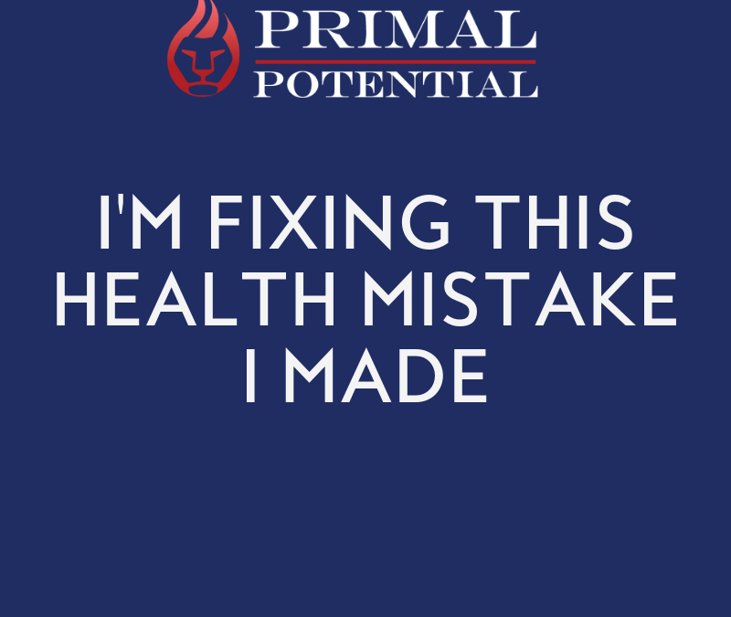 554: I’m Fixing This Health Mistake I Made