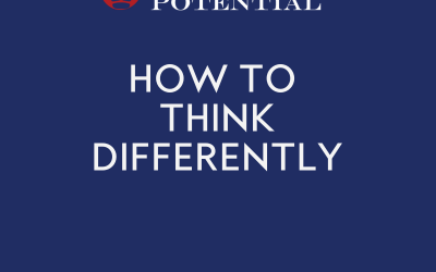 560: HOW To Think Differently – A Practical Strategy for Creating Change